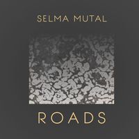 Selma Mutal - Roads