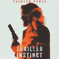 Phantom Power - Thriller Instinct