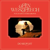 Ben Westbeech, RAHH & Dames Brown - Do Me Right (Explicit)