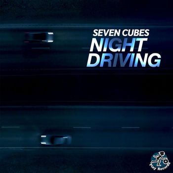 Seven Cubes - Night Driving