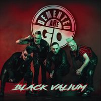 Demented Are Go - Black Valium