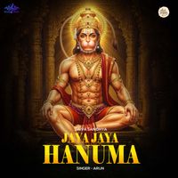 Arun - Jaya Jaya Hanuma