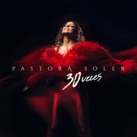 Pastora Soler - 30 Veces
