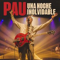 pau - Una Noche Inolvidable (En Vivo)