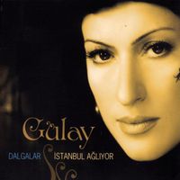 Gülay Sezer - Dalgalar (İstanbul Ağlıyor)