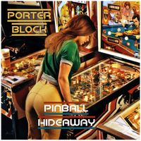 Porter Block - Pinball Hideaway (Explicit)