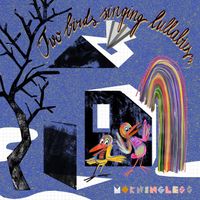 Morningless - Two Birds Singing Lullabies