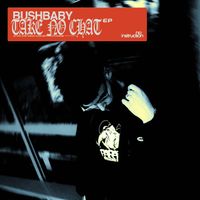 Bushbaby - Take No Chat (EP)