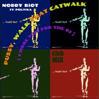 nODDy riOt - Pussy Walk That Catwalk (1 more time for the dj)