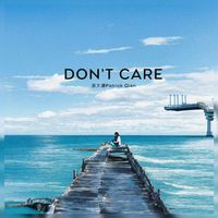 派大谦Patrick Qian - Don't Care