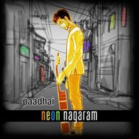 Paadhai - Neon Nagaram
