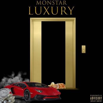 Monstar - LUXURY (Explicit)