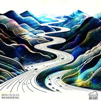 Merlyn Silva - Meandering