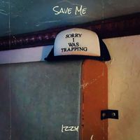 Izzy - Save Me