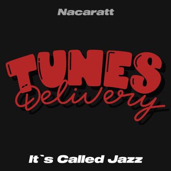 Nacaratt - It`s Called Jazz