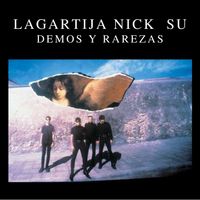 Lagartija Nick - Su (Demos y Rarezas [Explicit])
