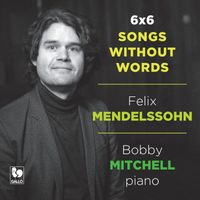 Bobby Mitchell - Mendelssohn: Songs without Words