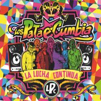 Los Pata e Cumbia - La Lucha Continua