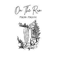 Mark Mason - On The Run
