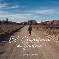 Bill Brown - El Camino a Jerico