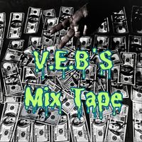 Vaughn Eagle Bear - VEB's Mix Tape