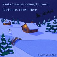 Flora Martinez - Christmas Time Is Here