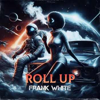 Frank White - Roll Up
