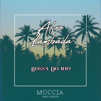 Bossa Do Rio - Afro Lambada