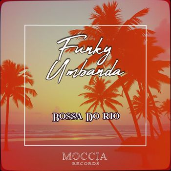 Bossa Do Rio - Funky Umbanda