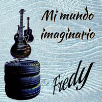 fredy - Mi mundo imaginario