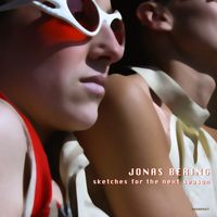 Jonas Bering - Sketches for the Next Season