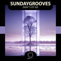 SundayGrooves - Don't Let Go