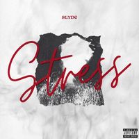 Slyde - STRESS (Explicit)