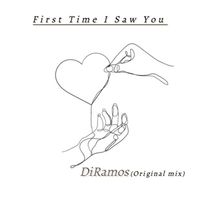 DiRamos - First Time I Saw You