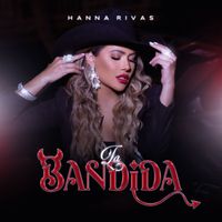 Hanna Rivas - La Bandida