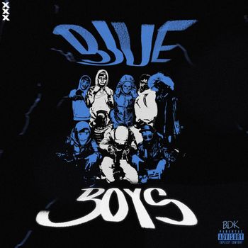 BDK - BLUE BOYS (Explicit)