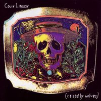Colin Linden - Raised By Wolves