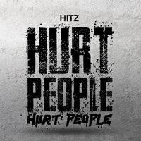 Hitz - Hurt People, Hurt People