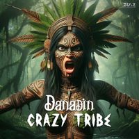 danadin - Crazy Tribe
