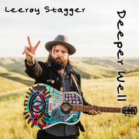 Leeroy Stagger - Deeper Well