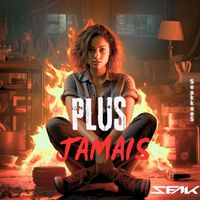 DJ Seak - Plus Jamais