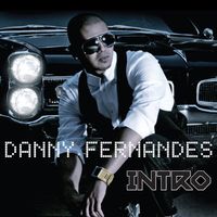 Danny Fernandes - Intro