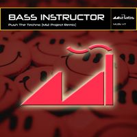 Bass Instructor - Push the Techno (M12 Project Remix)