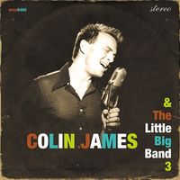 Colin James - The Little Big Band 3