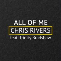 Chris Rivers - All of Me