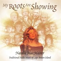 Natalie MacMaster - My Roots Are Showing