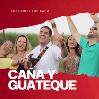 Cuba Libre Son Band - Caña y Guateque (Edición 10 Aniversario)