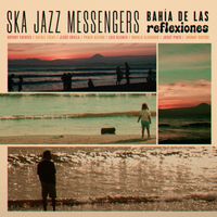 Ska Jazz Messengers - Bahía De Las Reflexiones