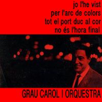 Grau Carol - Grau Carol I Orquestra (Vol. 1)