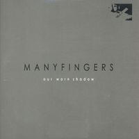 Manyfingers - Our Worn Shadow